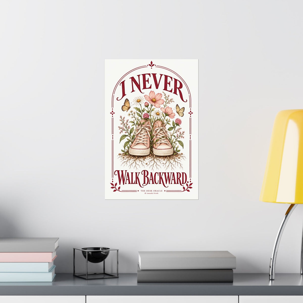 I Never Walk Backward Print, floral sneaker motivational poster – photo 17 of 20