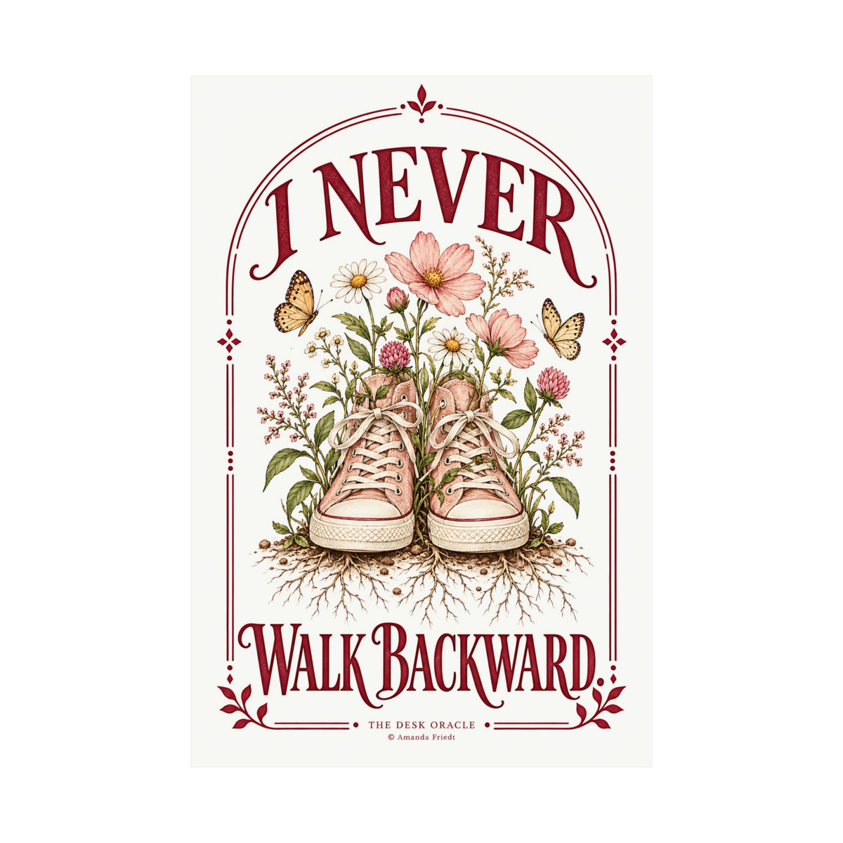 I Never Walk Backward Print, floral sneaker motivational poster – photo 18 of 20