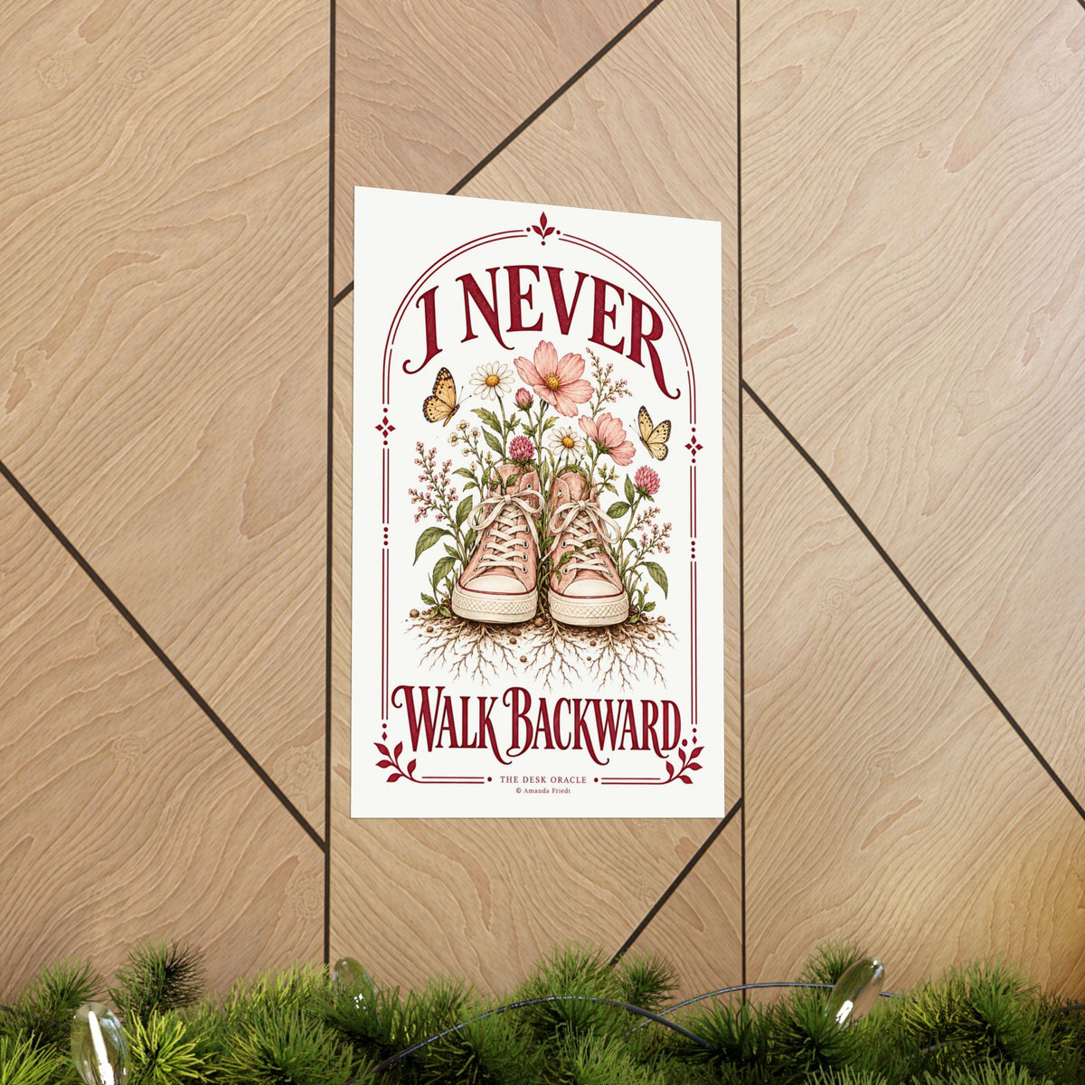 I Never Walk Backward Print, floral sneaker motivational poster – photo 14 of 20