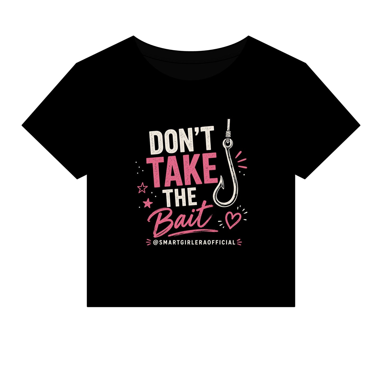 Don’t Take the Bait Women’s Crop Tee — Cute Sassy Graphic Baby Tee