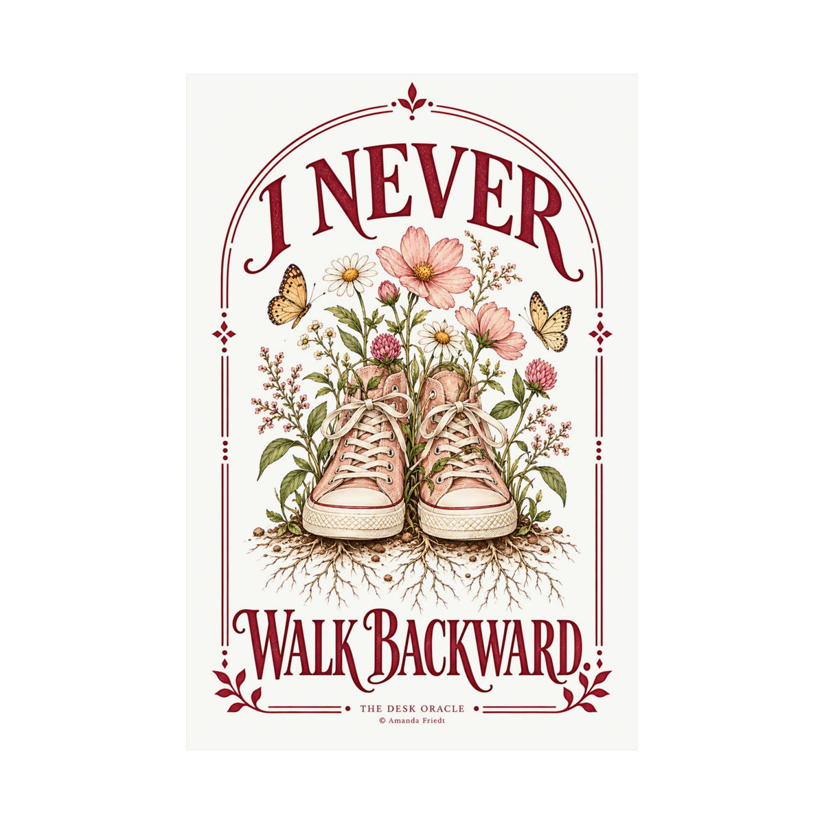 I Never Walk Backward Print, floral sneaker motivational poster – photo 4 of 20