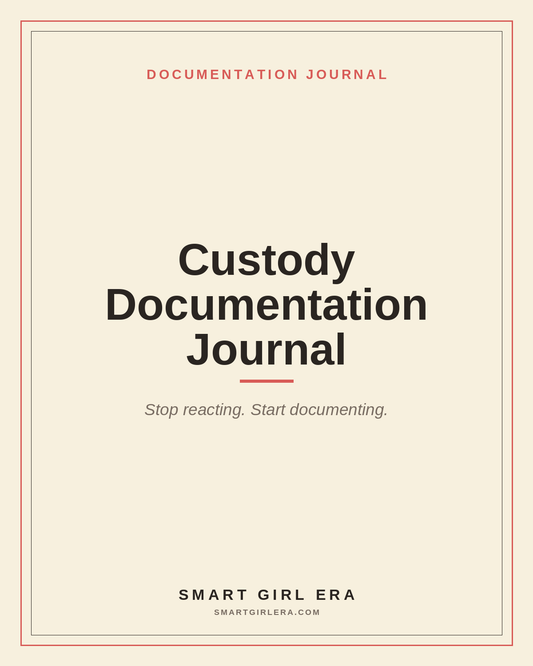 Custody Documentation Journal — Smart Girl Era