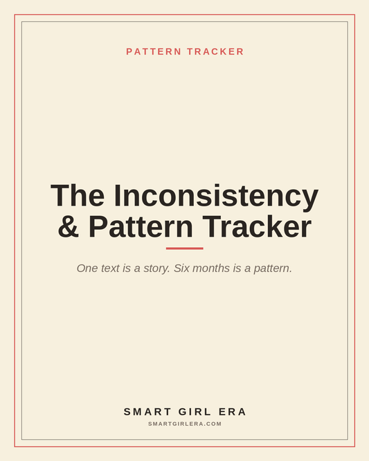 The Inconsistency & Pattern Tracker — Smart Girl Era