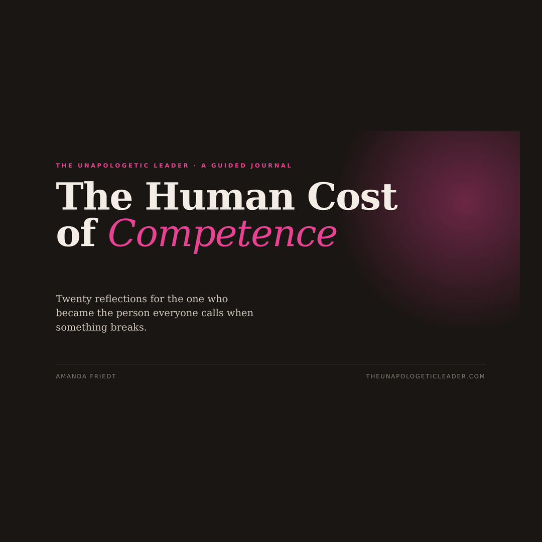 The Human Cost of Competence: A Guided Journal